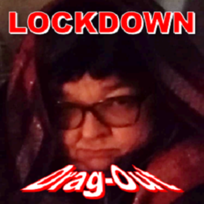 Lockdown Drag-out