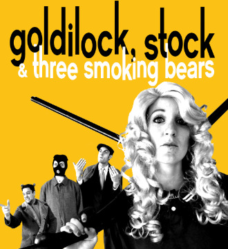 Goldilock, Stock & Three Smoking Bears