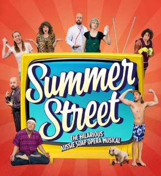 Summer Street: The Hilarious, Aussie Soap Opera, Musical Comedy