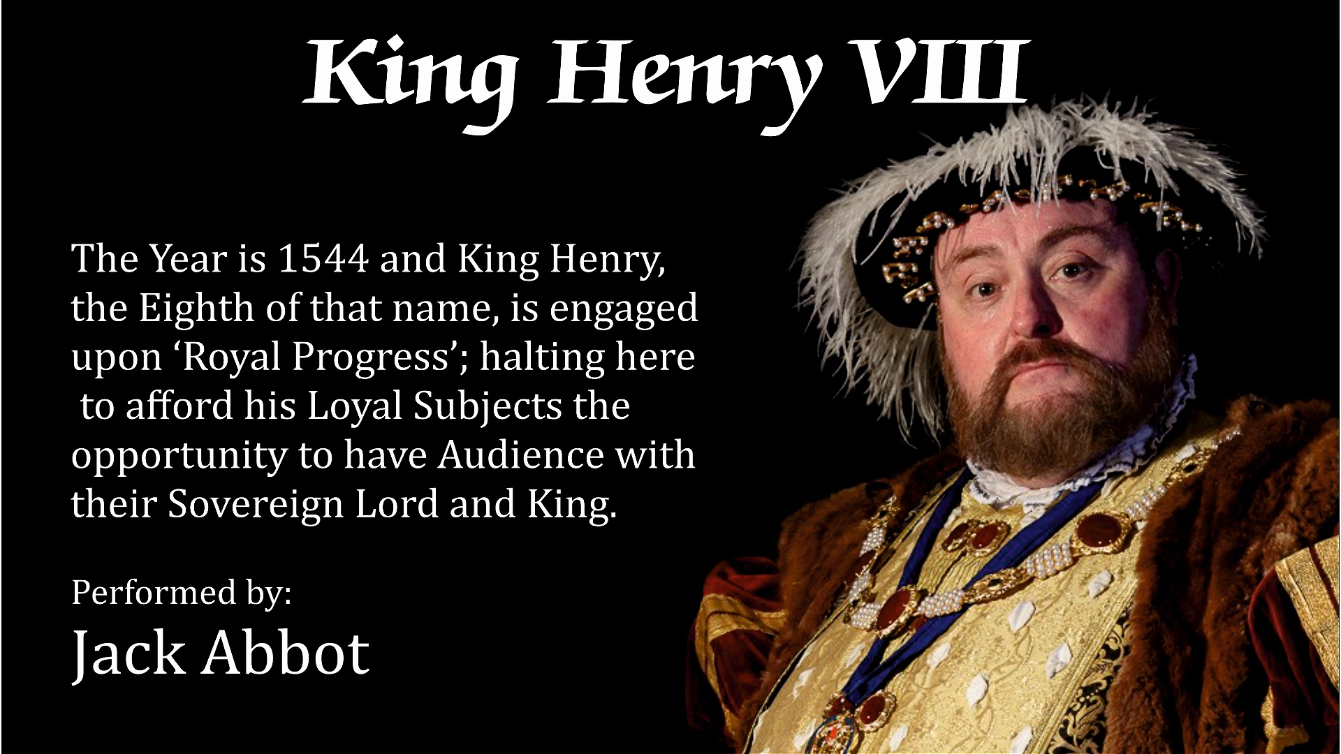 Divorced, Beheaded, Survived: An Audience with King Henry VIII
