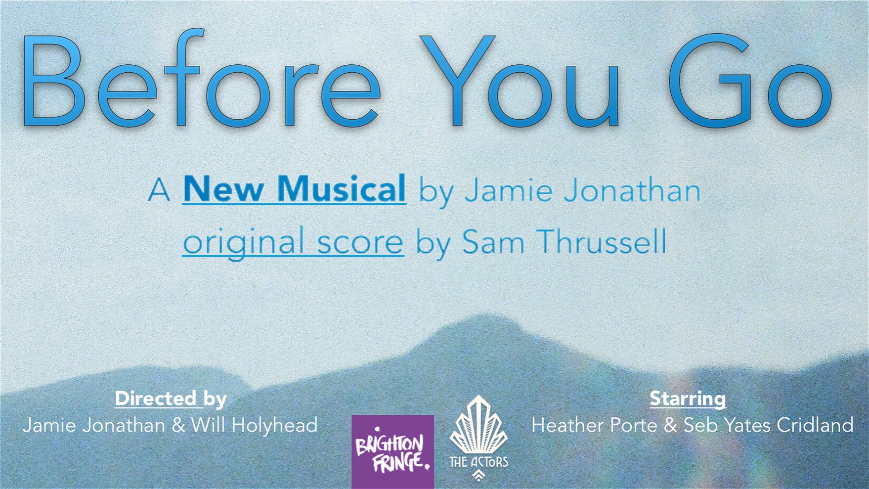 Before You Go - A new musical