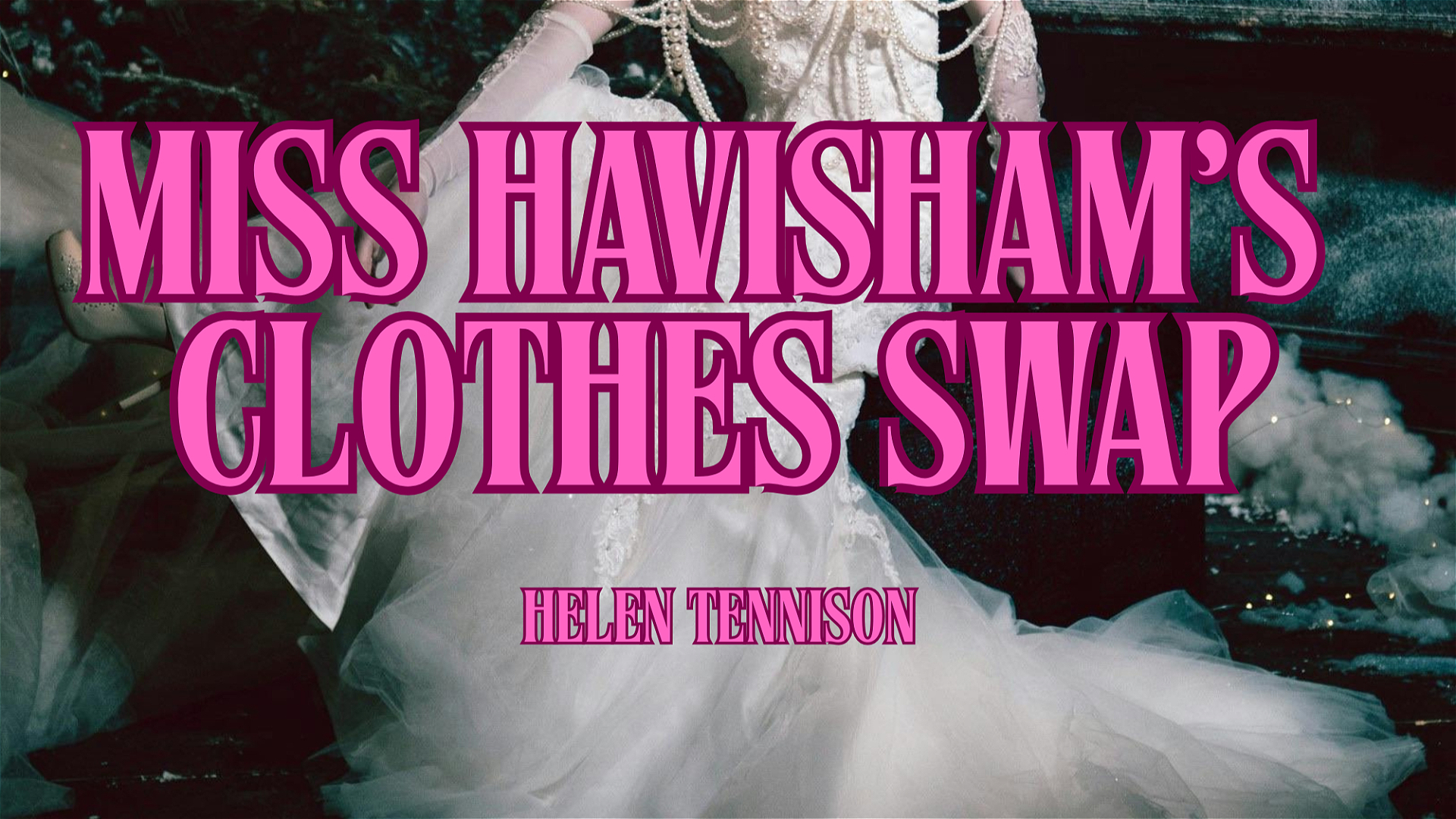 Miss Havisham's Clothes Swap