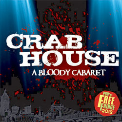 Crab House - A Bloody Cabaret