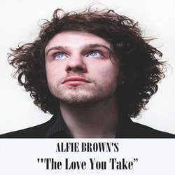 Alfie Brown - The Love You Take