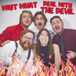 Wait What Show: Deal with the Devil