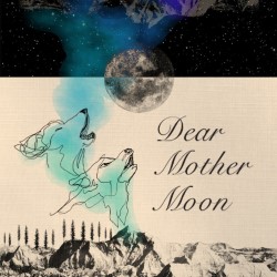 Dear Mother Moon
