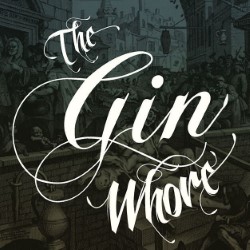 The Gin Whore Tour