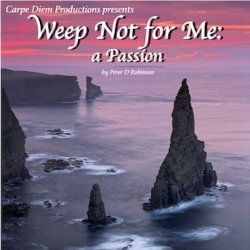 Weep Not For Me