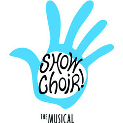 Showchoir! The Musical