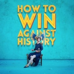How to Win Against History