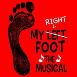 My Left / Right Foot – The Musical