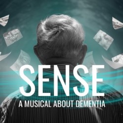 Sense – A New Musical About Dementia