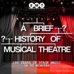 A Brief History of Musical Theatre