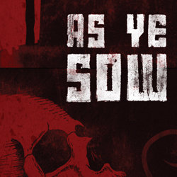As Ye Sow