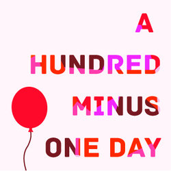 A Hundred Minus One Day