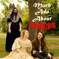 Much Ado About Zombies