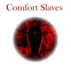 Comfort Slaves