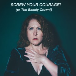Screw Your Courage! (or The Bloody Crown!)