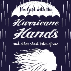 The Girl with the Hurricane Hands is a commendable and extremely likeable production.
