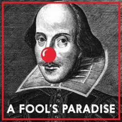 A Fool’s Paradise: 30 Shakespeare Scenes in 60 Minutes