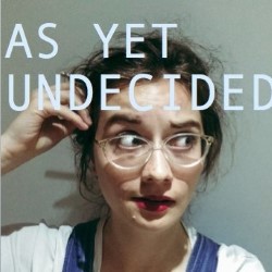 As Yet Undecided