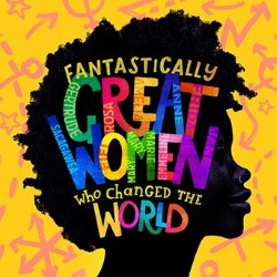 Fantastically Great Women Who Changed The World