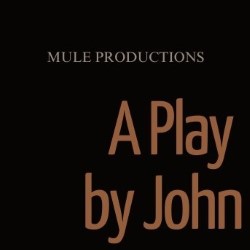 A Play by John