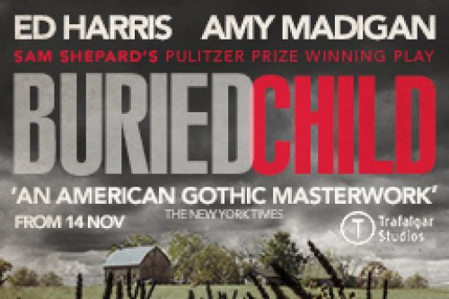 To see Ed Harris give a near-faultless performance is reason enough to see Buried Child. 