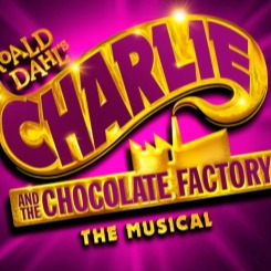 Roald Dahl’s Charlie and The Chocolate Factory – The Musical