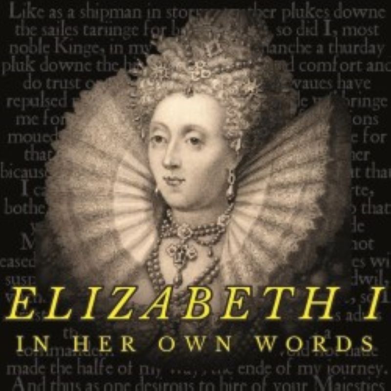 Elizabeth I: In Her Own Words
