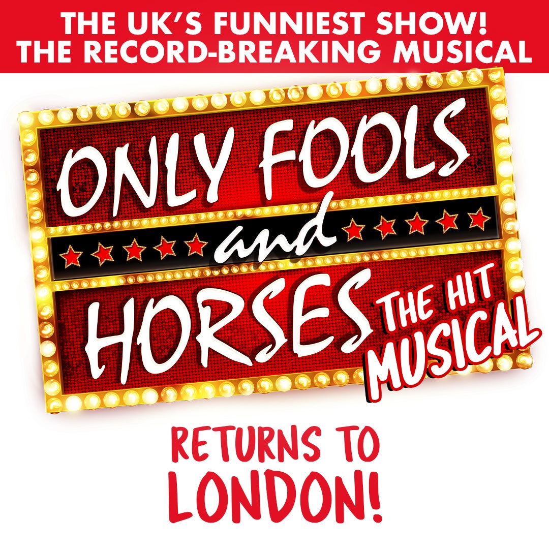 Only Fools and Horses The Musical